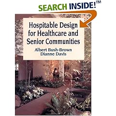 Hospitable Design for Healthcare and Senior Communities (Interior Design)