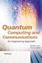 Quantum Computing and Communications: An Engineering Approach