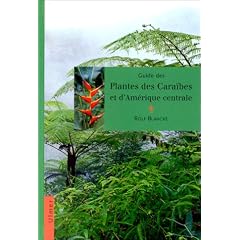 Guide des plantes des Cara�bes et d'Am�rique Centrale