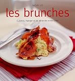 Les brunches : Cuisiner, manger et se d�tendre avec ses amis