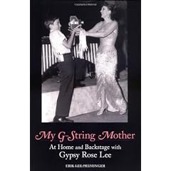 My G-String Mother: At Home and Backstage with Gypsy Rose Lee