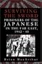 Surviving the Sword: Prisoners of the Japanese in the Far East, 1942-45