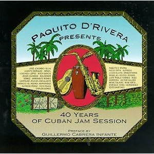 40 Years of Cuban Jam by Paquito D'Rivera (Audio CD - 1993)