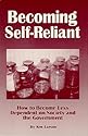 Becoming Self Reliant: How to be Less Dependent on Society and the Government with Survival, Terrorism and Family Preparedness Skills