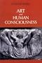 Art And Human Consciousness