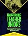 Book Transforming Teacher Unions: Fighting for Better Schools and Social Justice