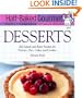 Half-Baked Gourmet: Desserts (Half-Baked Gourmet: Partly Homemade Totally Delicious)