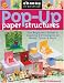 Search Our Specialty Mall : Pop-Up Paper Structures: The Beginner's Guide to Creating 3-D Elements for Books, Cards & More
