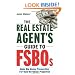 The Real Estate Agent's Guide to FSBOs: Make Big Money Prospecting For Sale By Owner Properties
