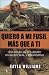 Books : Quiero a Mi Fusil Mas Que a Ti