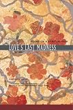 Love's Last Madness: Poems on a Spiritual Path