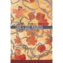 Love's Last Madness: Poems on a Spiritual Path