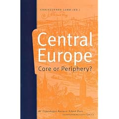 Central Europe: Core or Periphery?
