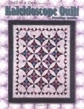Kaleidoscope Quilt (Quilt in a Day) (Quilt in a Day)
