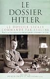 Le dossier Hitler - Le dossier secret command� par Staline