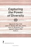 Capturing the Power of Diversity: Selected Proceedings of the Xiiith Symposium on Social Work With Groups, Akron, Ohio, U.S.A., October 31-November Capturing the Power of Diversity: Selected Proceedings of the Xiiith Symposium on Social Work With Groups, Akron, Ohio, U.S.A., October 31-November