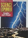 Science Explorer Weather and Climate (Prentice Hall science explorer)