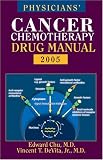 Physicians` Cancer Chemotherapy Drug Manual 2005 (Physicians` Cancer Chemotherapy Drug Manual)