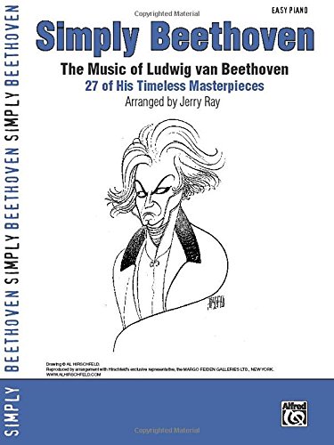 Simply Beethoven: The Music of Ludwig van Beethoven -- 27 of His Timeless Masterpieces (Easy Piano) (Simply Series)