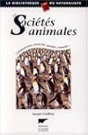 LES SOCIETES ANIMALES. Communication,...