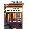 Blake et Mortimer, tome 13 : L'affaire Francis Blake