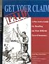 Get Your Claim Paid: A Pro-Active Guide for Handling the Most Difficult Part of Insurance