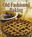 Book Better Homes and Gardens Old Fashioned Baking (Better Homes & Gardens)