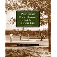 Pinehurst: Golf, History, And The Good Life by Audrey Moriarty