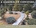 Book A Garden of Conifers: Introduction and Selection Guide
