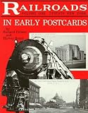 Railroads in Early Postcards, Volume 1: Upstate New York (Railroads in Early Postcards , Vol 1)