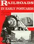 Railroads in Early Postcards: Upstate New York (Railroads in Early Postcards , Vol 1) (Volume 1)