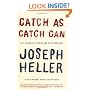 Catch As Catch Can: The Collected Stories and Other Writings