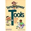 Temperament Tools: Working with Your Child's Inborn Traits