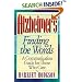 Alzheimer's - Finding the Words: A Communication Guide for Those Who Care