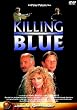 Killing Blue