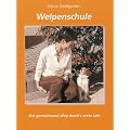 Welpenschule. Der gemeinsame Weg durch's erste Jahr