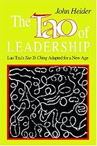 The Tao of Leadership: Lao Tzu's Tao Te Ching Adapted for a New Age