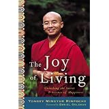 The Joy of Living: Unlocking the Secret and Science of Happiness