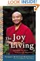 The Joy of Living: Unlocking the Secret and Science of Happiness