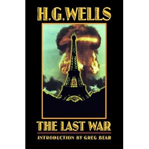 The Last War: A World Set Free (Bison Frontiers of Imagination)