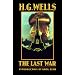 The Last War: A World Set Free (Bison Frontiers of Imagination)