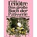 Bücher : Das große Buch der Patisserie.