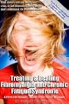 Treating & Beating Fibromyalgia & CFS 4E