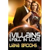Even Villains Fall in Love (Heroes and Villains) ~ Liana Brooks