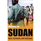 Sudan: Race, Religion and Violence by Jok Madut Jok