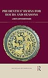 Prudentius' hymns for hours and seasons : liber cathemerinon