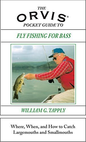 The Orvis Pocket Guide To Fly Fishing for Bass: When, Where, and How to Catch Largemouths and Smallmouths 1st edition by Tapply, William G. (2003) Hardcover