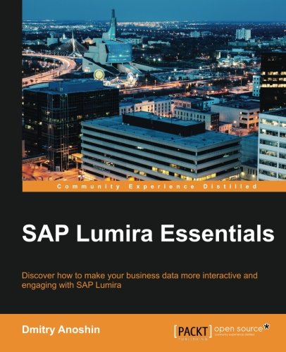 SAP Lumira Essentials, by Dmitry Anoshin
