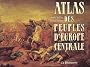 Atlas des peuples d europe centrale