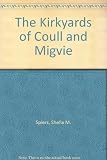The kirkyards of Coull & Migvie